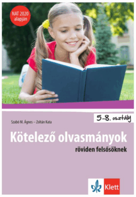 Kötelező olvasmányok röviden felsősöknek - NAT 2020 alapján