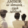 Amikor az álmaink ránk találnak