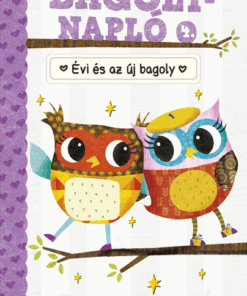 Bagolynapló 4. Évi és az új bagoly