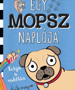 Egy mopsz naplója – Kutya a rakétán
