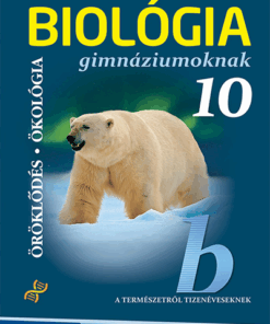 Biológia gimnáziumoknak 10. osztály
