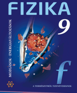 Fizika 9. ? Tankönyv ? Mozgások. Energiaváltozások (MS-2615U)