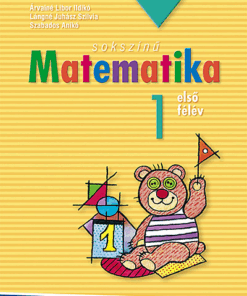 Sokszínű matematika ? Munkatankönyv 1. osztály I. félév ( MS-1711U)