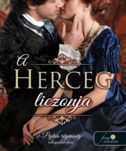 A herceg liezonja (A pajkos régensség 1.) - Önállóan is olvasható!