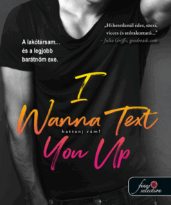 I Wanna Text You Up - Kattanj rám!