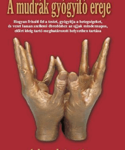 A mudrák gyógyító ereje - A kezek jógája