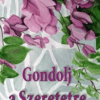 Gondolj a szeretetre