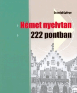 Német nyelvtan 222 pontban