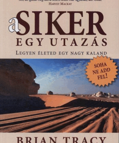 A siker egy utazás - Legyen életed egy nagy kaland