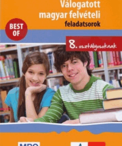 Válogatott magyar felvételi feladatsorok 8. osztályosoknak
