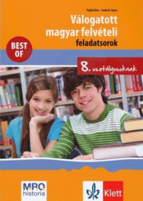 Válogatott magyar felvételi feladatsorok 8. osztályosoknak