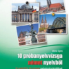 10 próbanyelvvizsga német nyelvből B1 szintű (TELC, ECL és Origó) nyelvvizsgára készülőknek