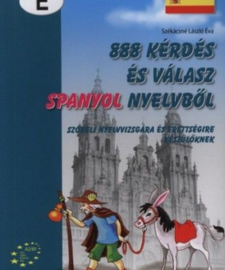 888 kérdés és válasz spanyol nyelvből - Szóbeli nyelvvizsgára és érettségire készülőknek - A2/B1