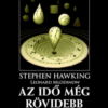 Az idő még rövidebb története - A klasszikus ismeretterjesztő mű még közérthetőbb változata