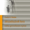 Játszadozások kora - Erdélyi gyermekkorom regénye