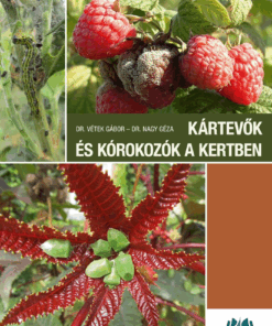 Kártevők és kórokozók a kertben - Károsítók azonosítása és a védekezés lehetőségei