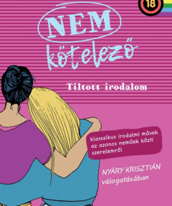 Nem kötelező 2. - Tiltott irodalom. Klasszikus irodalmi művek az azonos neműek közti szerelemről