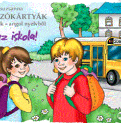 Képes szókártyák gyerekeknek angol nyelvből - Irány az iskola!