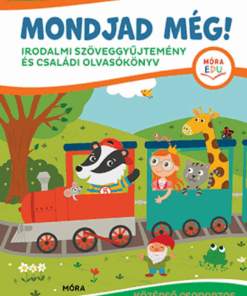Mondjad még! - Irodalmi szöveggyűjtemény és családi olvasókönyv - Image 2
