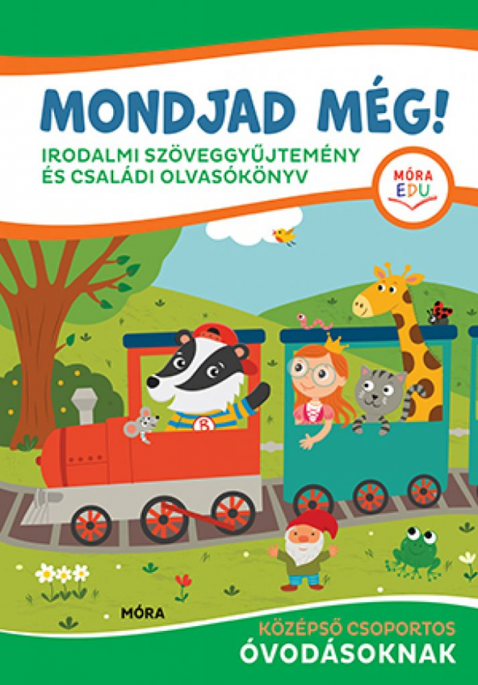 Mondjad még! - Irodalmi szöveggyűjtemény és családi olvasókönyv - Image 2