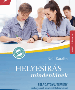 Alternative view of Helyesírás mindenkinek ? Feladatgyűjtemény szabályokkal, szintezett feladatokkal (MS-3504)
