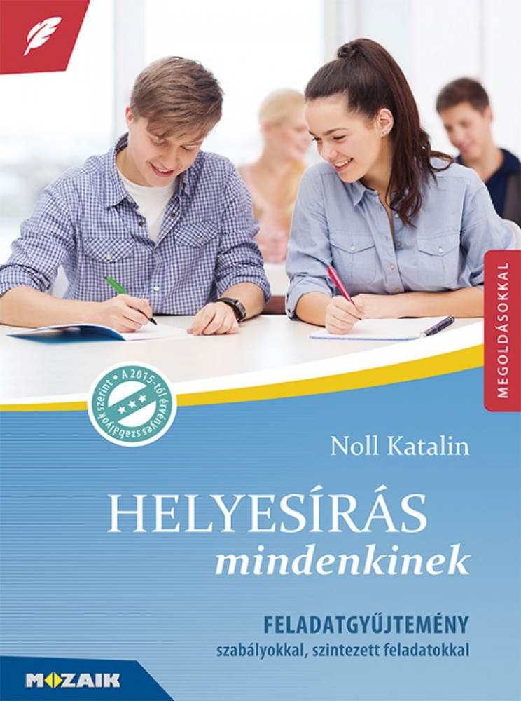Helyesírás mindenkinek ? Feladatgyűjtemény szabályokkal, szintezett feladatokkal (MS-3504) - Image 2