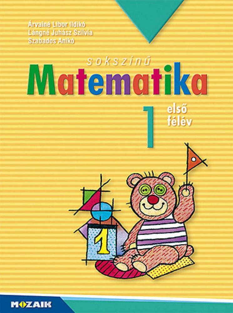 Sokszínű matematika ? Munkatankönyv 1. osztály I. félév ( MS-1711U) - Image 2