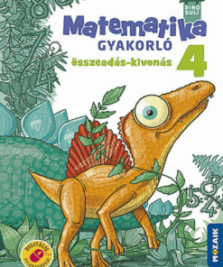 Alternative view of DINÓSULI Matematika gyakorló 4.o. ? Összeadás, kivonás (MS-1125)