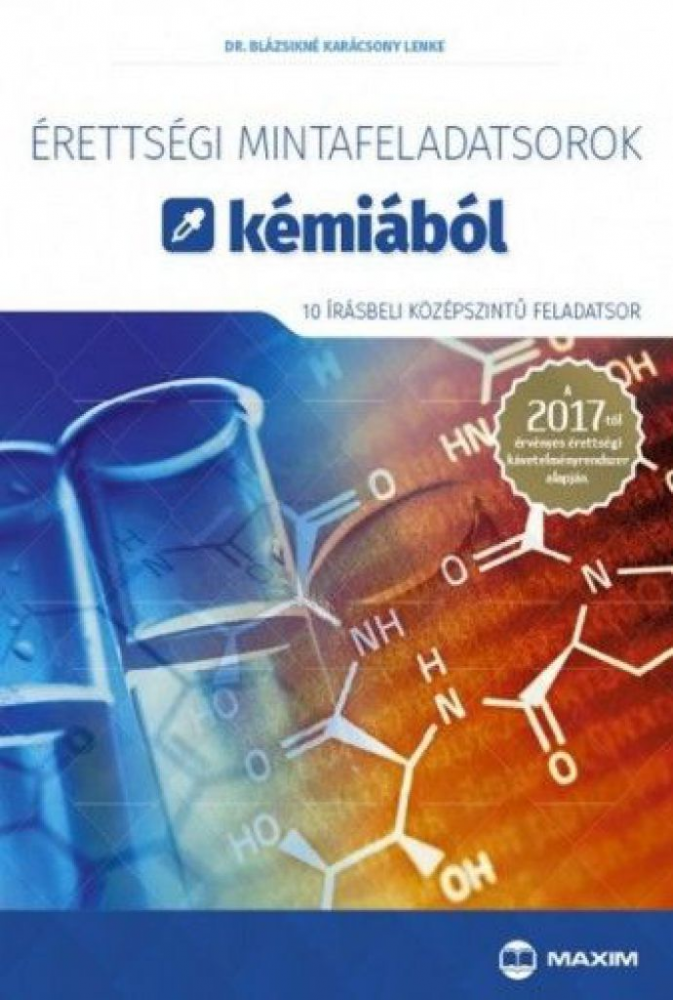 Érettségi mintafeladatsorok kémiából (10 írásbeli középszintű feladatsor) - A 2017-től érvényes érettségi követelményrendszer alapján - Image 2