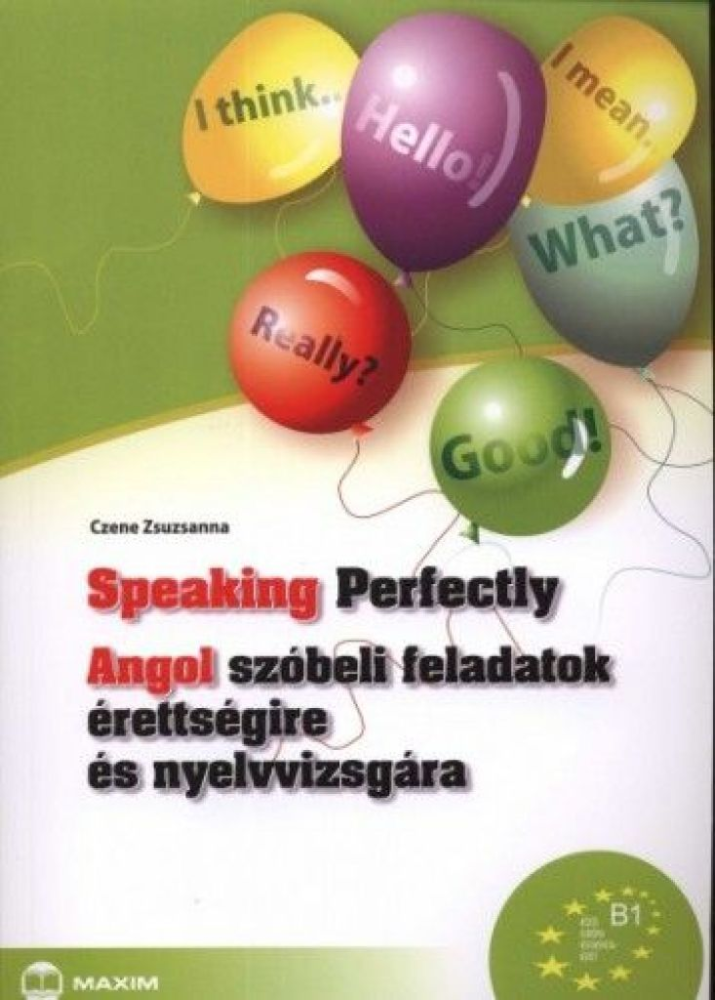 Speaking Perfectly - Angol szóbeli feladatok érettségire és nyelvvizsgára - Image 2