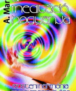 Alternative view of A meditáció hogyanja