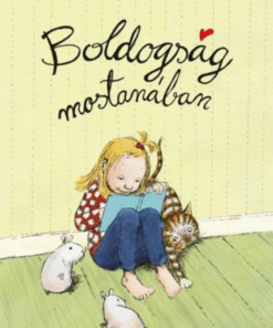 Alternative view of Boldogság mostanában