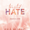 Twisted Hate – Jules & Josh