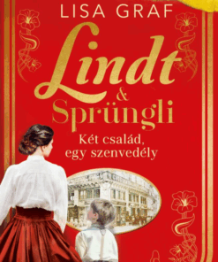 Lindt & Sprüngli – Két család, egy szenvedély - Éldekorált kiadás
