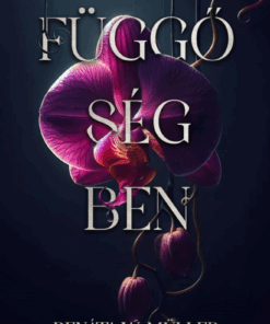Függőségben (éldekorált)