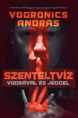 Szenteltvíz vodkával és jéggel [2. kiadás]