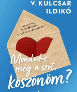 Mondod-e még a szót, köszönöm?
