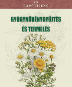 Gyógynövénygyűjtés és termelés