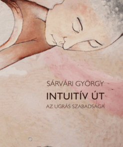Intuitív út - Az ugrás szabadsága
