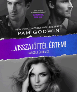 Visszajöttél értem! - Harcolj értem 3.