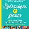 Egészséges és finom