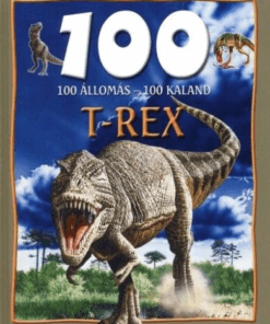 100 állomás-100 kaland - t-rex