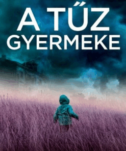 A tűz gyermeke