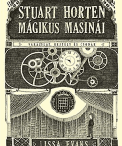 Stuart Horten mágikus masinái
