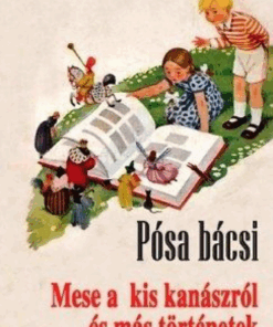 Pósa bácsi - Mese a kis kanászról és más történetek - Image 2
