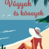 Vágyak és könnyek