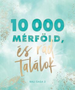 10 000 mérföld és rád találok