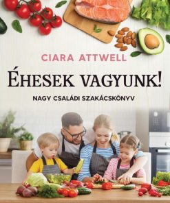 Éhesek vagyunk!