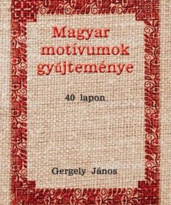 Magyar motívumok gyűjteménye 40 lapon