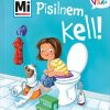Pisilnem kell!